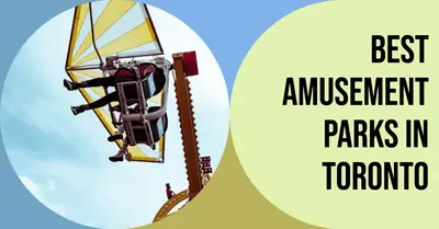 5 Best Amusement Parks in Toronto (2026)