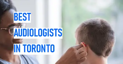 5 Best Audiologists in Toronto (2026)