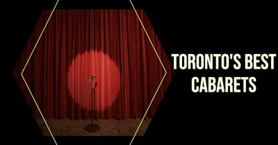 5 Best Cabarets in Toronto (2026)