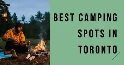 3 Best Camping Spots in Toronto (2026)