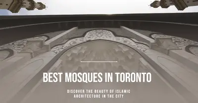 5 Best Mosques in Toronto (2026)