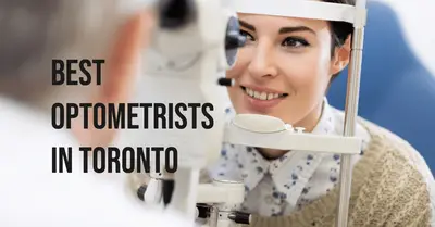 5 Best Optometrists in Toronto (2026)