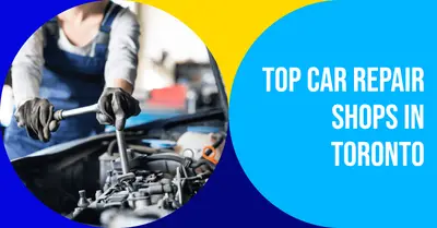 5 Best Car Repair Shops in Toronto (2026)