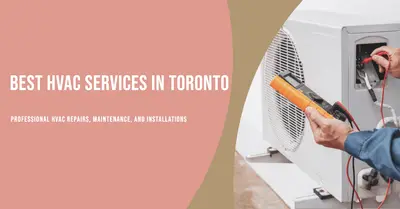 5 Best HVAC Services in Toronto (2026)