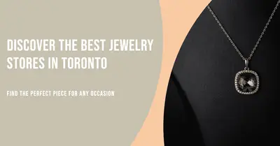 5 Best Jewelry Stores in Toronto (2026)