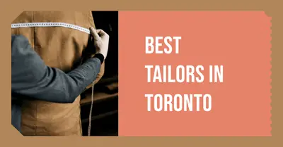 5 Best Tailors in Toronto (2026)