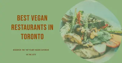 5 Best Vegan Restaurants in Toronto (2026)