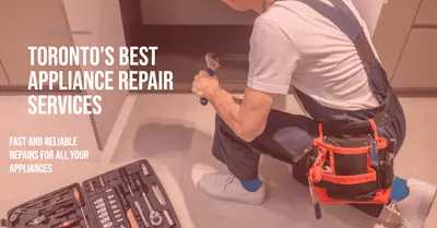 5 Best Appliance Repair Services in Toronto (2026)