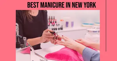 5 Best Manicure in New York (2026)