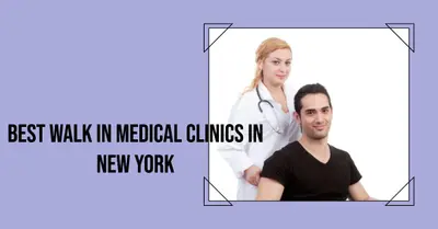 5 Best Walk-In Medical Clinics in New York (2026)