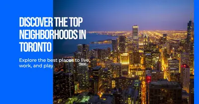 17 Best Neighborhoods in Toronto for 2026: A Comprehensive Guide