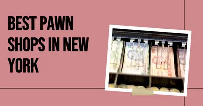5 Best Pawn Shops in New York (2026)