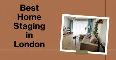 5 Best Home Staging in London (2026)