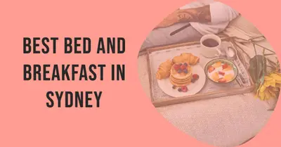5 Best Bed and Breakfast in Sydney (2026)