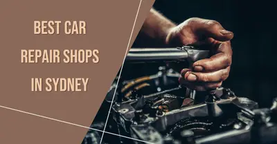 5 Best Car Repair Shops in Sydney (2026)