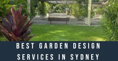 5 Best Garden Design Services in Sydney (2026)