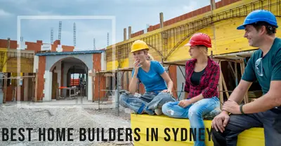 5 Best Home Builders in Sydney (2026)