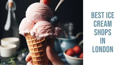 5 Best Ice Cream Shops in London (2026)