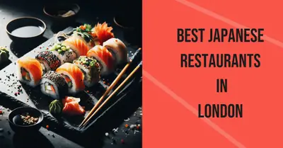 5 Best Japanese Restaurants in London (2026)