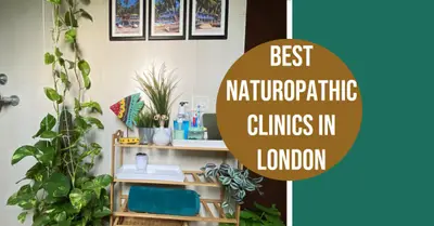 5 Best Naturopathic Clinics in London (2026)