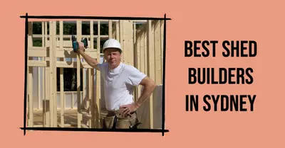 5 Best Shed Builders in Sydney (2026)