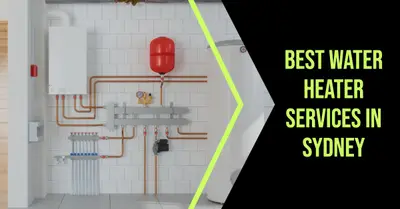 5 Best Water Heater Services in Sydney (2026)