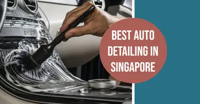5 Best Auto Detailing Services in Singapore (2026)