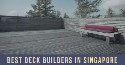 5 Best Deck Builders in Singapore (2026)