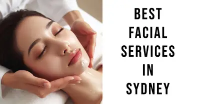 5 Best Facial Services in Sydney (2026)