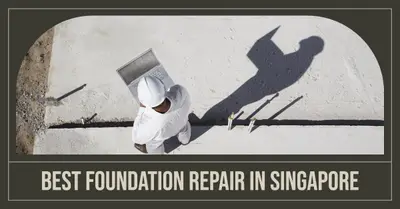 5 Best Foundation Repair Services in Singapore (2026)