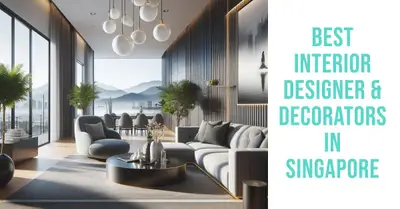 5 Best Interior Designer Decorators in Singapore (2026)