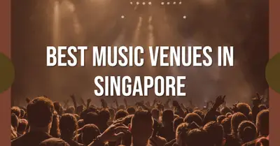 5 Best Music Venues in Singapore (2026)