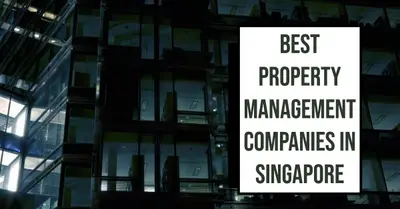 5 Best Property Management Companies in Singapore (2026)