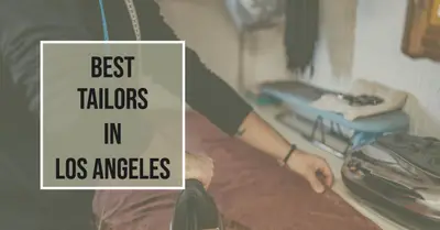 5 Best Tailors in Los Angeles (2026)