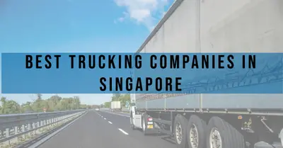 5 Best Trucking Companies in Singapore (2026)