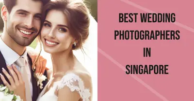 5 Best Wedding Photographers in Singapore (2026)