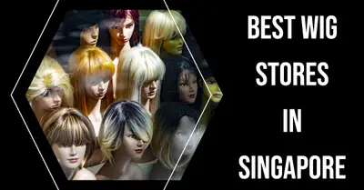 5 Best Wig Stores in Singapore (2026)