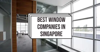 5 Best Window Companies in Singapore (2026)