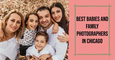 5 Best Babies and Family Photographers in Chicago (2026)