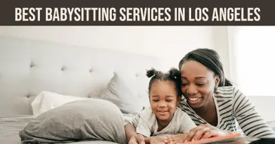 5 Best Babysitting Services in Los Angeles (2026)