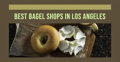 5 Best Bagel Shops in Los Angeles (2026)