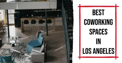 5 Best Coworking Spaces in Los Angeles (2026)