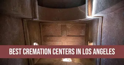 5 Best Cremation Centers in Los Angeles (2026)