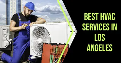 5 Best HVAC Services in Los Angeles (2026)