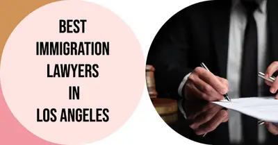 5 Best Immigration Lawyers in Los Angeles (2026)