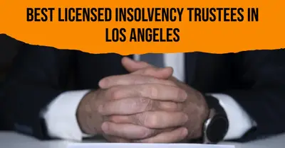 5 Best Licensed Insolvency Trustees in Los Angeles (2026)