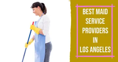 5 Best Maid Service Providers in Los Angeles (2026)