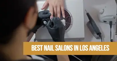 5 Best Nail Salons in Los Angeles (2026)