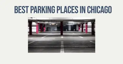 3 Best Parking Places in Chicago (2026)
