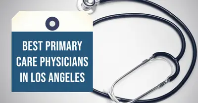 5 Best Primary Care Physicians in Los Angeles (2026)